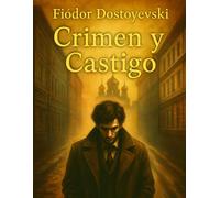 Crimen y Castigo - Edición española: La lucha entre la culpa y la redención