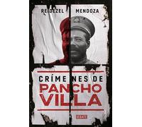 Crímenes de Pancho Villa / Crimes by Pancho Villa