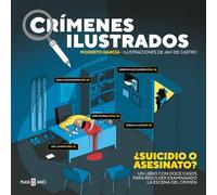 Crímenes Ilustrados / Illustrated Crimes: Resuelve este y otros once casos examinando la escena del crimen (Obras diversas)