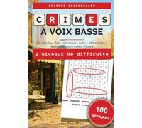 Crimes à voix basse, Tome 1: Les enquêtes de la commissaire Aubin · 100 affaires à résoudre en mots mêlés