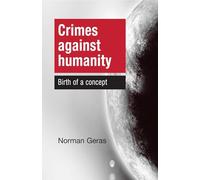 Crimes Against Humanity: Birth of a Concept