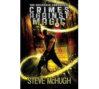 Crimes Against Magic: 1 (The Hellequin Chronicles)