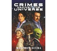 Crimes Against the Universe
