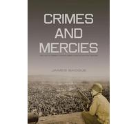 Crimes and Mercies: The Fate of German Civilians Under Allied Occupation, 1944 1950