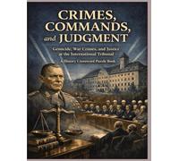 Crimes, Commands, and Judgment: Genocide, War Crimes, and Justice at the International Tribunal - A History Crossword Puzzle Book (Nuremberg Trials)