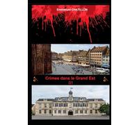 Crimes dans le Grand Est 01
