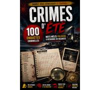 Crimes d'Été - Mots Mêlés Policiers: 100 affaires criminelles à résoudre : trouvez le tueur, la méthode et le lieu | Mots cachés, logique et déduction pour adultes | 3 niveaux