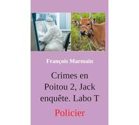 Crimes en Poitou 2, Jack enquête. Labo T: Policier