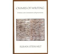 Crimes of Writing: Problems in the Containment of Representation