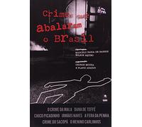 Crimes Que Abalaram O Brasil (Em Portuguese do Brasil)