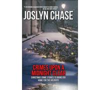 Crimes Upon a Midnight Clear: Christmas Crime Stories to Bring You Home for The Holidays