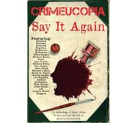 Crimeucopia - Say It Again