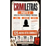 CRIMILETRAS 2: Pasatiempos para Adultos con Sopas de Letras de Crímenes y Misterios para Resolver el Caso | 125 Retos Criminales