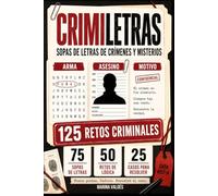 CRIMILETRAS: Pasatiempos para Adultos con Sopas de Letras de Crímenes y Misterios para Resolver el Caso | 125 Retos Criminales