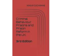 Criminal Behaviour, Prisons and Prison Reform