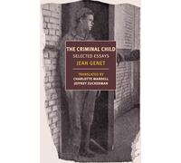 Criminal Child: Selected Essays (New York Review Books Classics)