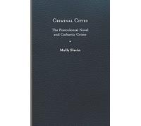 Criminal Cities: The Postcolonial Novel and Cathartic Crime (Cultural Frames, Framing Culture)