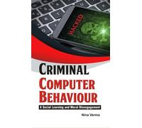 Criminal Computer Behaviour