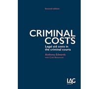 Criminal Costs: legal aid costs in the criminal costs: Legal aid costs in the criminal courts