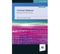 Criminal Defence: Good Practice in the Criminal Courts