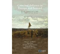 Criminal defiance in Europe and beyond: From organised crime to crime-terror nexus (Cross-Border Crime Colloquium)