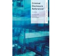 Criminal Disclosure Referencer (Criminal Practice Series)