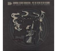 Criminal Element Orchestra - Put The Needle To The Record - (Generic Sleeve) - Finger Lickin' Records