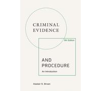 Criminal Evidence and Procedure, 5th edition : An Introduction