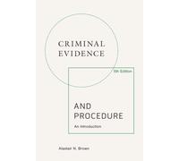 Criminal Evidence and Procedure, 5th edition: An Introduction