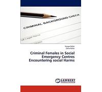 Criminal Females in Social Emergency Centres Encountering social Harms