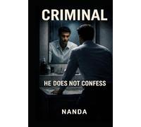 Criminal: He Does Not Confess