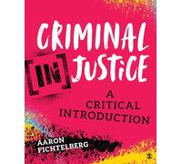 Criminal (In)Justice: A Critical Introduction
