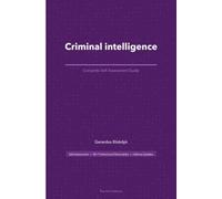 Criminal intelligence A Complete Guide