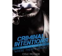 CRIMINAL INTENTIONS: Season One, Episode Six: WHERE THERE'S SMOKE