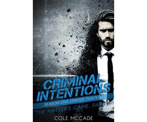 CRIMINAL INTENTIONS: Season One, Episode Thirteen: THE HATTER'S GAME, PART II