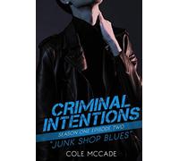 CRIMINAL INTENTIONS: Season One, Episode Two: JUNK SHOP BLUES
