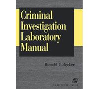 Criminal Investigation Laboratory Manual