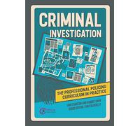 Criminal Investigation – The Professional Policing Curriculum in Practice – Routledge