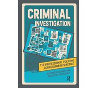 Criminal Investigation – The Professional Policing Curriculum in Practice – Routledge