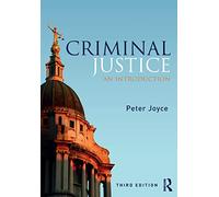 Criminal Justice: An Introduction