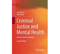 Criminal Justice and Mental Health: An Overview for Students