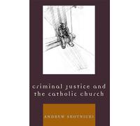 Criminal Justice and the Catholic Church (Sheed & Ward Books)