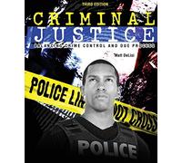 Criminal Justice: Balancing Crime Control and Due Process