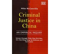 Criminal Justice in China: An Empirical Inquiry