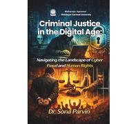 Criminal Justice in the Digital Age: Navigating the Landscape of Cyber Fraud and Human Rights
