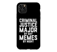 Criminal Justice Major By Day Memes By Night Law School Joke Case for iPhone 11 Pro Max