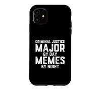 Criminal Justice Major By Day Memes Night Cop Police Student Case for iPhone 11