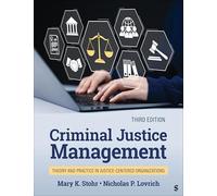 Criminal Justice Management: Theory and Practice in Justice-Centered Organizations