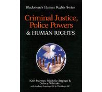 Criminal Justice, Police Powers And Human Rights (Blackstone'S Human Rights Series)