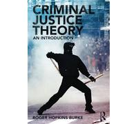 Criminal Justice Theory: An Introduction